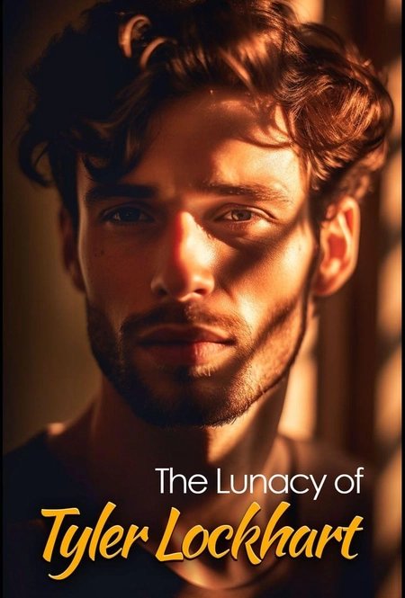 The Lunacy of Tyler Lockhart